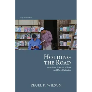 Holding the Road: Away from Edmund Wilson and Mary McCarthy