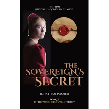 The Sovereign's Secret: Book 3 of The Witchfinder's Well Trilogy