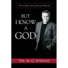 But I Know A God: Encounters, Visitations and Miracles