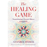 The Healing Game: Transforming Chronic Illness Using EFT