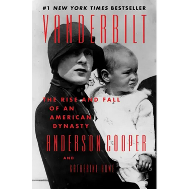 Vanderbilt: The Rise and Fall of an American Dynasty
