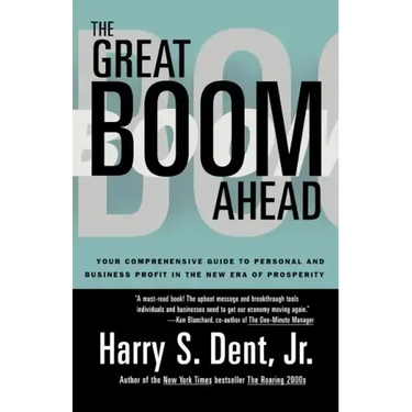 Great Boom Ahead: Your Guide to Personal & Business Profit in the New Era of Prosperity