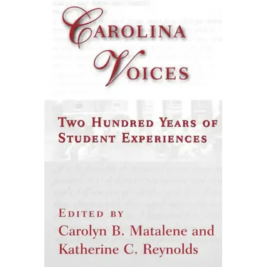 Carolina Voices: Two Hundred Years of Student Experiences