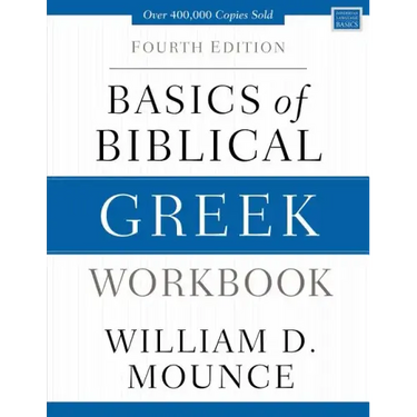 Basics of Biblical Greek Workbook: Fourth Edition