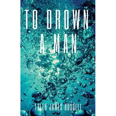 To Drown a Man