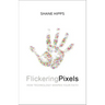 Flickering Pixels: How Technology Shapes Your Faith