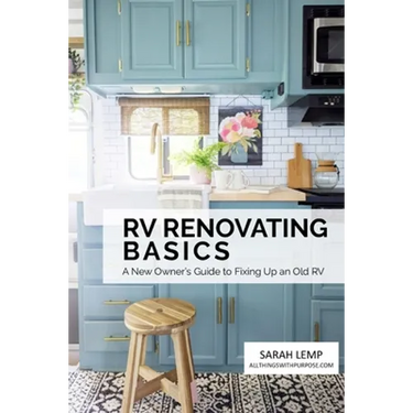 RV Renovating Basics: A New Owner's Guide to Fixing Up an Old RV