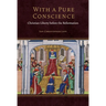 With a Pure Conscience: Christian Liberty Before the Reformation