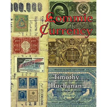 Commie Currency: : the abuse of money in the Soviet Union