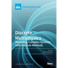 Discrete Multiphysics: Modelling Complex Systems with Particle Methods