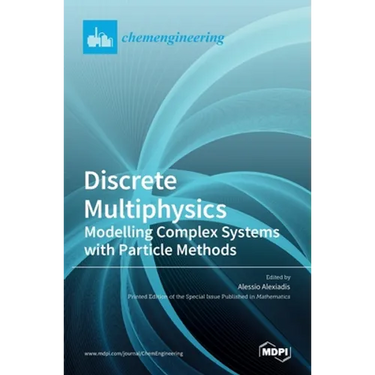 Discrete Multiphysics: Modelling Complex Systems with Particle Methods