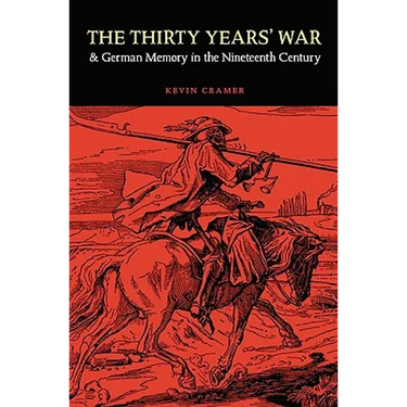 The Thirty Years' War and German Memory in the Nineteenth Century