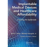Implantable Medical Devices and Healthcare Affordability: Exposing the Spiderweb