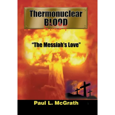 Thermonuclear Blood: "The Messiah's Love"