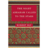 The Night Abraham Called to the Stars: Poems