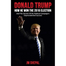 Donald Trump: How he won the 2016 Election