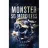 A Monster So Merciless