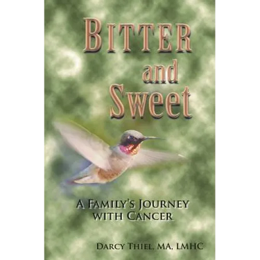 Bitter and Sweet A Family's Journey with Cancer