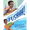 ¡Fushhh! (Spanish Edition): El Chorro de Inventos Súper Húmedos de Lonnie Johnson