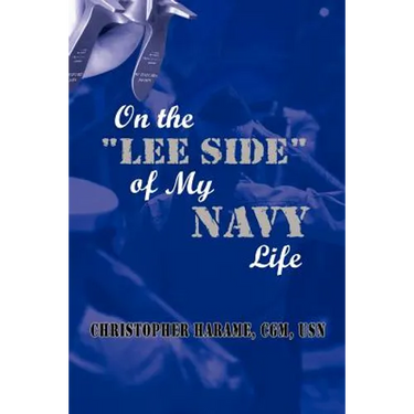 On the Lee Side of My Navy Life