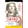 I Am a Man": Chief Standing Bear's Journey for Justice
