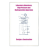 Laboratory Autoclaves, High Pressure and Hydrogenation Apparatus - Design & Construction