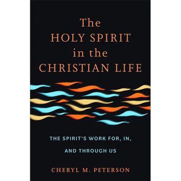 Holy Spirit in the Christian Life