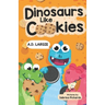 Dinosaurs Like Cookies: First Grade Reading