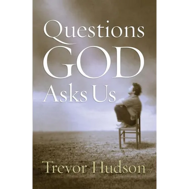 Questions God Asks Us