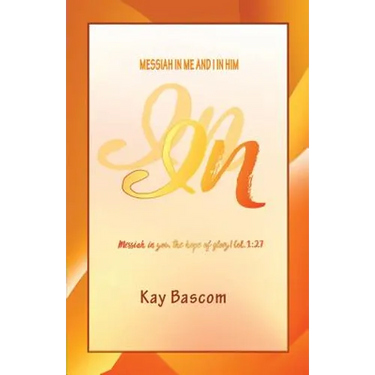 In: Messiah in Me and I in Him