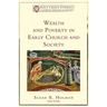 Wealth and Poverty in Early Church and Society