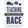 Teaching Race: Struggles, Strategies, and Scholarship for the Mass Communication Classroom