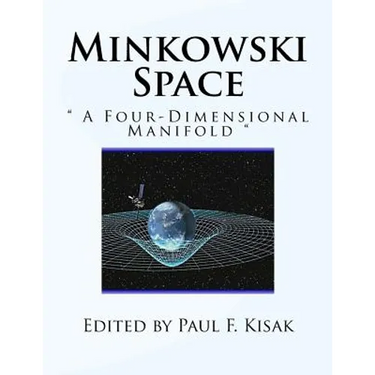 Minkowski Space: " A Four-Dimensional Manifold "