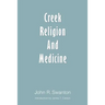 Creek Religion and Medicine