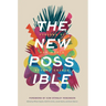 The New Possible: Visions of Our World Beyond Crisis