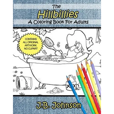 The Hillbillies: A Coloring Book For Adults