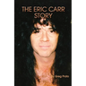 The Eric Carr Story