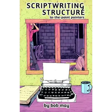 Scriptwriting Structure: To-the-Point Pointers
