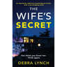 The Wife's Secret: An absolutely addictive psychological thriller with a jaw-dropping twist: (Shocking Psychological Thrillers)