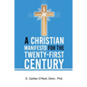 A Christian Manifesto for the Twenty-First Century
