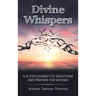 Divine Whispers: A 31 Day Journey of Devotions And Prayers For Women