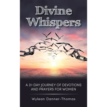 Divine Whispers: A 31 Day Journey of Devotions And Prayers For Women