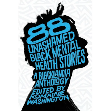 88 Unashamed Black Mental Health Stories