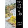 When The Fall Is All There Is