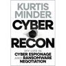 Cyber Recon: My Life in Cyber Espionage and Ransomware Negotiation