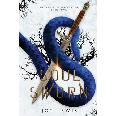 Soul Sworn: (The Crest of Blackthorn Book 2)