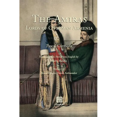 The Amiras: Lords of Ottoman Armenia