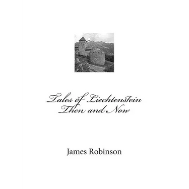 Tales of Liechtenstein Then and Now