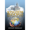 Kingdom Principles For Everyday Living: 40 Practical Principles For A Fruitful Life