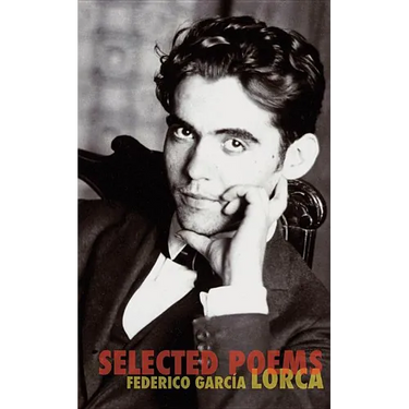 The Selected Poems of Federico Garcia Lorca
